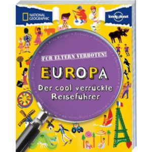 Für Eltern verboten Europa Kinderbuch, Europa Reiseführer für die ganze Familie