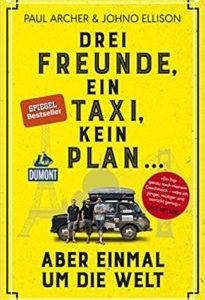 3 Freunde, 1 Taxi, kein Plan... aber einmal um die Welt-7175